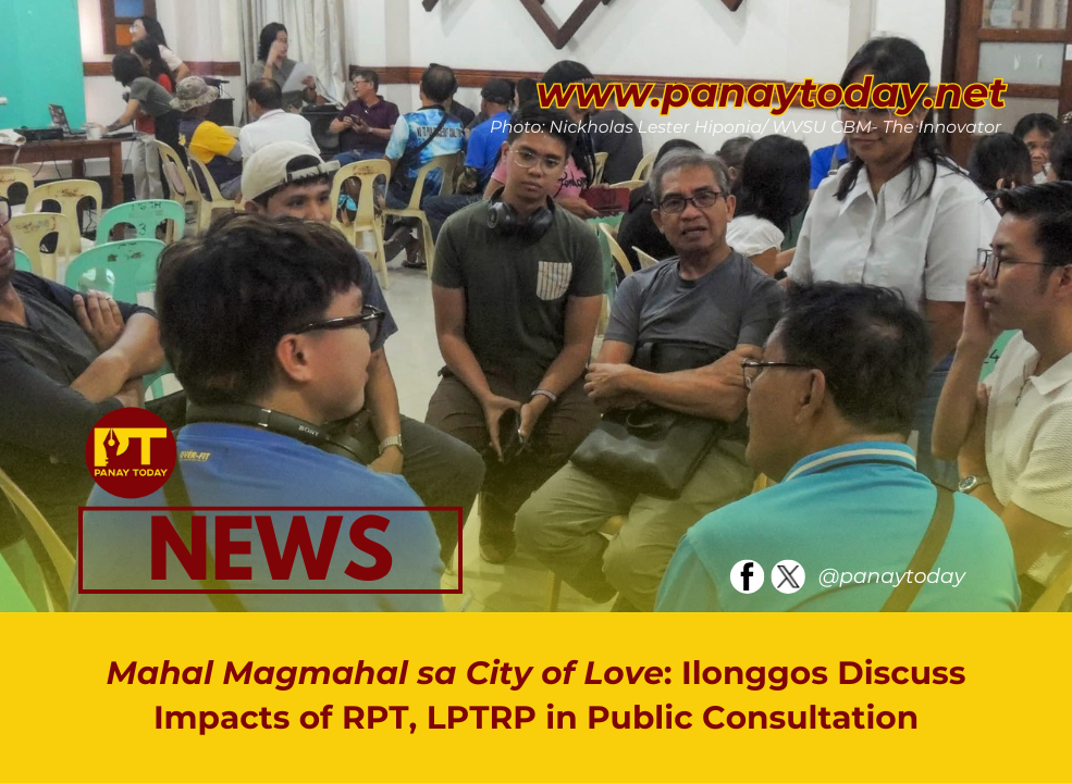 Mahal Magmahal sa City of Love: Ilonggos Discuss Impacts of RPT, LPTRP in Public Consultation