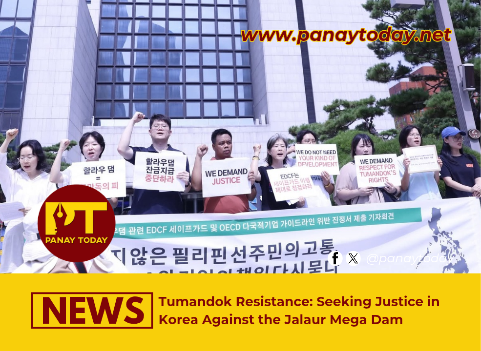 Tumandok Resistance: Seeking Justice in Korea Against the Jalaur Mega Dam